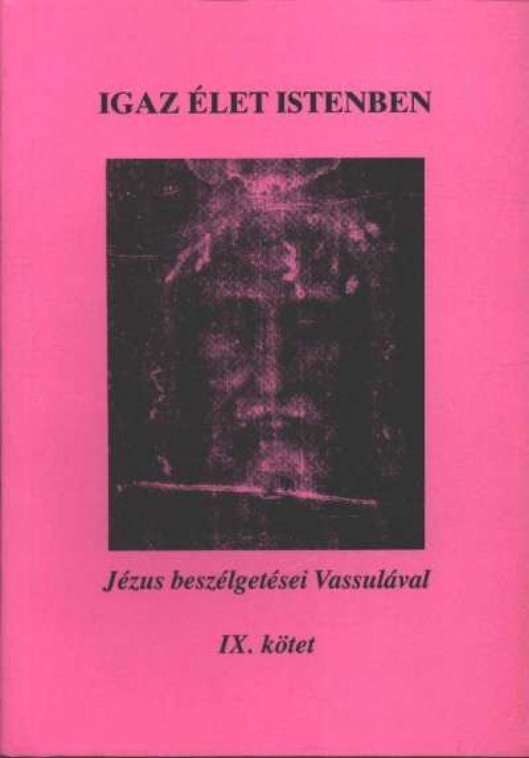 Ryden, Vassula - Igaz élet Istenben IX. kötet [antikvár]