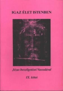 Ryden, Vassula - Igaz élet Istenben IX. kötet [antikvár]
