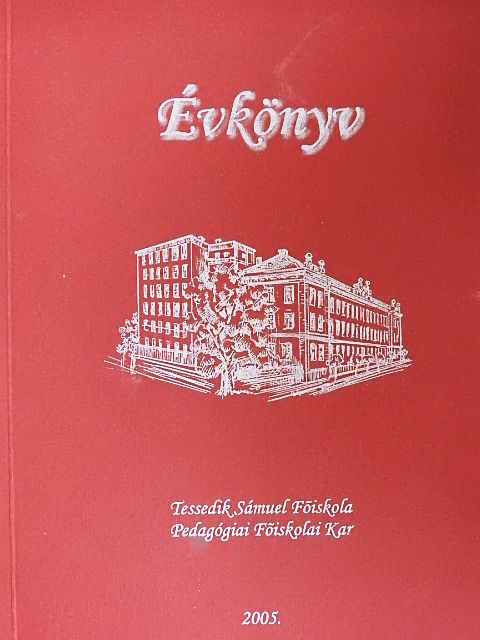 Tessedik Sámuel Főiskola Pedagógiai Főiskolai Kar Évkönyv 2005 [antikvár]
