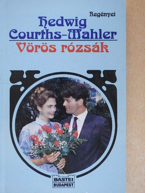 Hedwig Courths-Mahler - Vörös rózsák [antikvár]