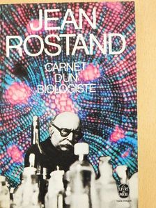 Jean Rostand - Carnet d'un biologiste [antikvár]