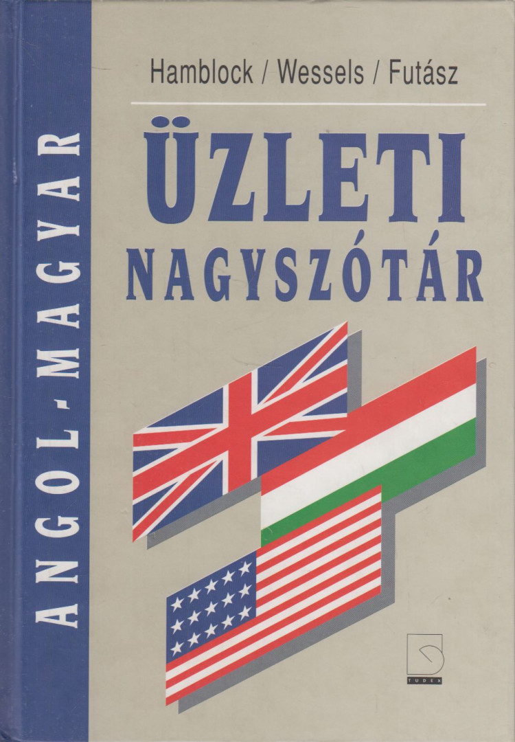 Futász Dezső, Dieter Wessels, Dieter Hamblock - Angol-Magyar üzleti nagyszótár [antikvár]