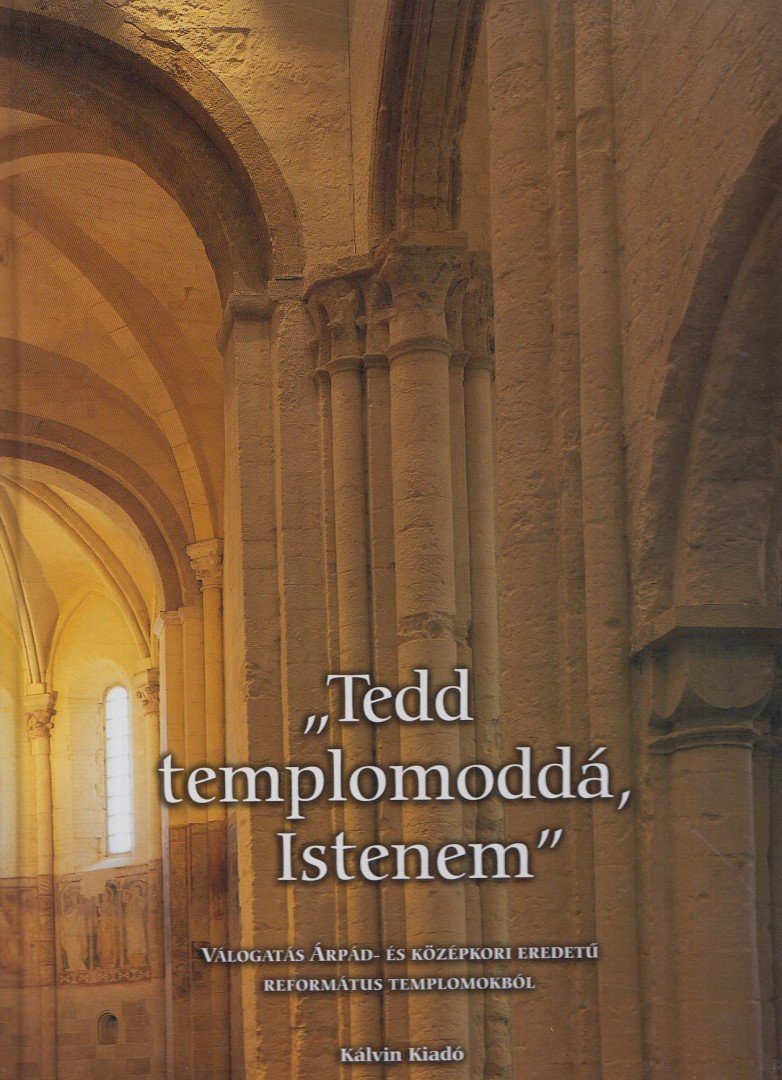Lőrincz Zoltán, Hapák József - "Tedd templomoddá Istenem" [antikvár]