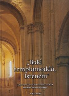 Lőrincz Zoltán, Hapák József - "Tedd templomoddá Istenem" [antikvár]