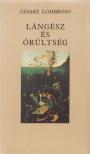 Lombroso, Cezare - Lángész és őrültség (reprint) [antikvár]