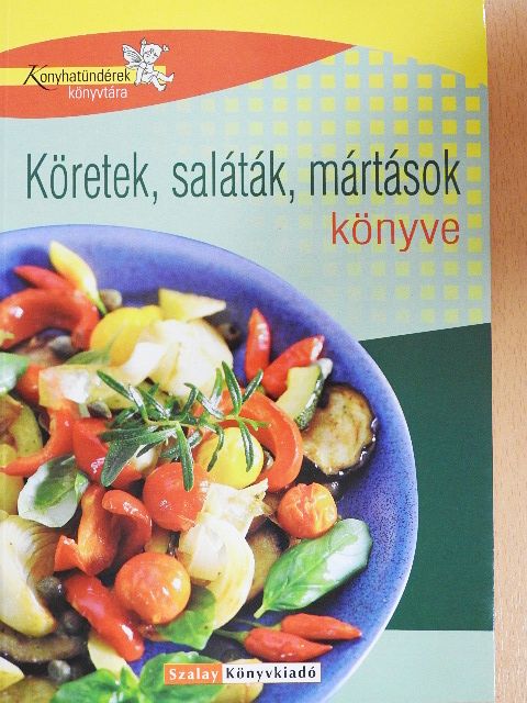 Boda Zoltánné - Köretek, saláták, mártások könyve [antikvár]