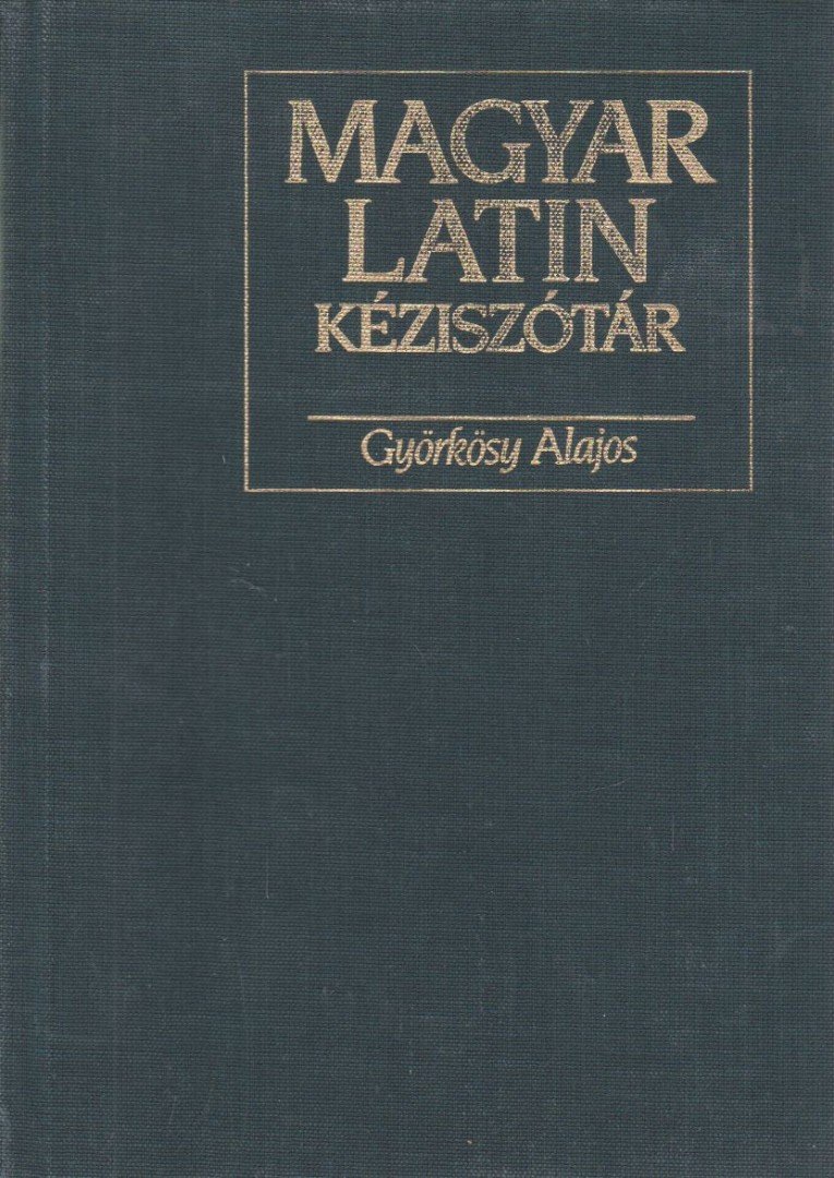GYÖRKÖSY ALAJOS - Magyar-latin kéziszótár [antikvár]