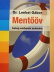 Dr. Lenkei Gábor - Mentőöv beteg emberek számára [antikvár]