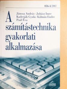 Jánosa András - A számítástechnika gyakorlati alkalmazása [antikvár]