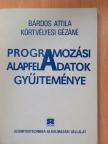Bárdos Attila - Programozási alapfeladatok gyűjteménye [antikvár]