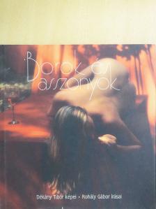 Rohály Gábor - Borok és asszonyok [antikvár]