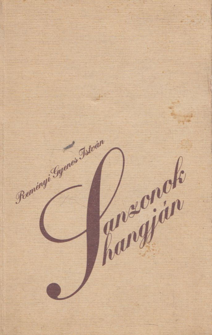 REMÉNYI GYENES ISTVÁN - Sanzonok hangján (dedikált) [antikvár]