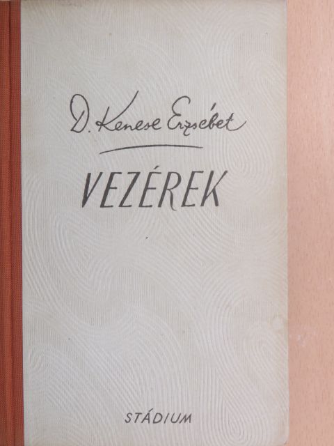 D. Kenese Erzsébet - Vezérek [antikvár]