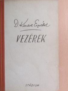 D. Kenese Erzsébet - Vezérek [antikvár]