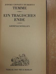 Jodokus Donatus Hubertus Temme - Ein Tragisches Ende [antikvár]