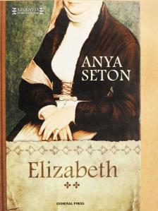 Anya Seton - Elizabeth 2. [antikvár]