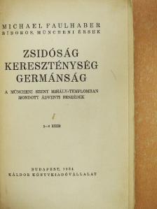 Michael Faulhaber - Zsidóság, kereszténység, germánság [antikvár]