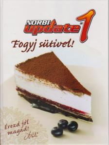 Révész Beatrix, Schobert Norbert - Fogyj sütivel! [antikvár]
