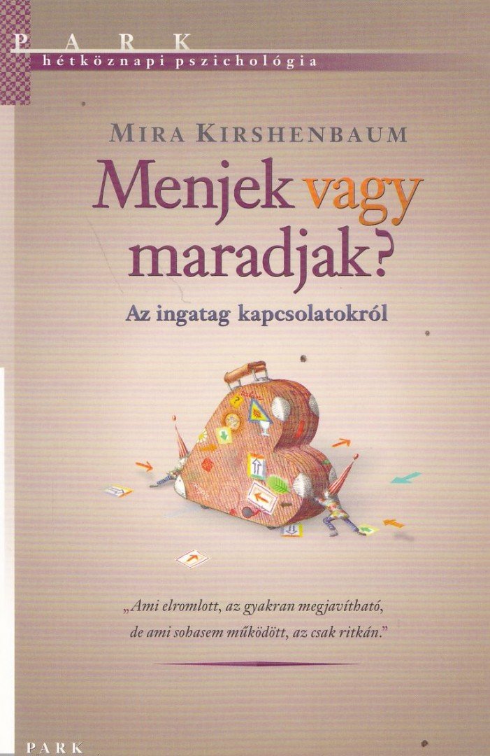 Mira Kirshenbaum - Menjek vagy maradjak? [antikvár]