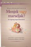Mira Kirshenbaum - Menjek vagy maradjak? [antikvár]