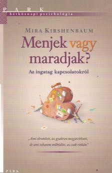 Mira Kirshenbaum - Menjek vagy maradjak? [antikvár]
