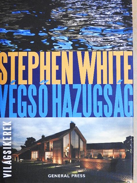 Stephen White - Végső hazugság [antikvár]