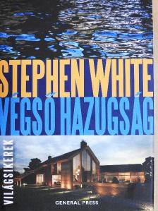 Stephen White - Végső hazugság [antikvár]