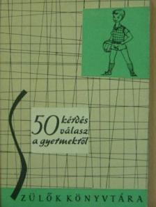 Katona Éva - 50 kérdés, 50 válasz a gyermekről [antikvár]