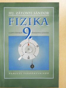 Ifj. Zátonyi Sándor - Fizika 9. [antikvár]