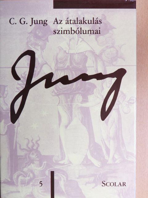 C. G. Jung - Az átalakulás szimbólumai [antikvár]