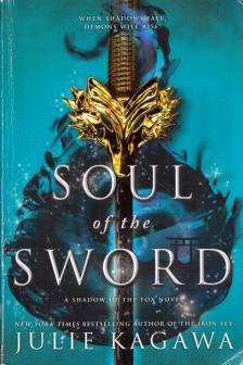 Julie Kagawa - Soul of the Sword [antikvár]