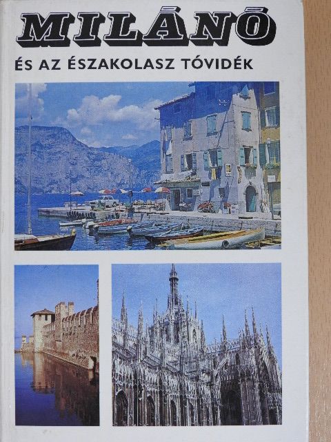 Lindner László - Milánó és az északolasz tóvidék [antikvár]