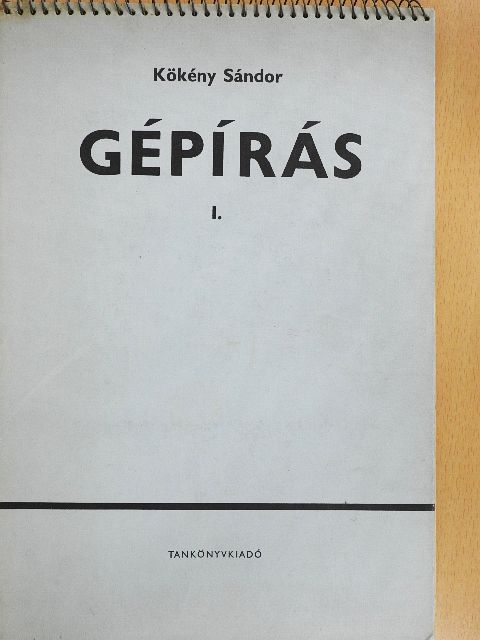 Kökény Sándor - Gépírás I. [antikvár]