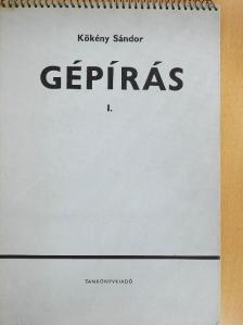 Kökény Sándor - Gépírás I. [antikvár]