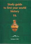Czuczor Sándor - Study Guide to First Year World History for Bilingual School Students 10. [antikvár]
