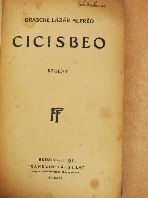 Drasche-Lázár Alfréd - Cicisbeo [antikvár]