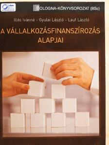 Gyulai László - A vállalkozásfinanszírozás alapjai [antikvár]