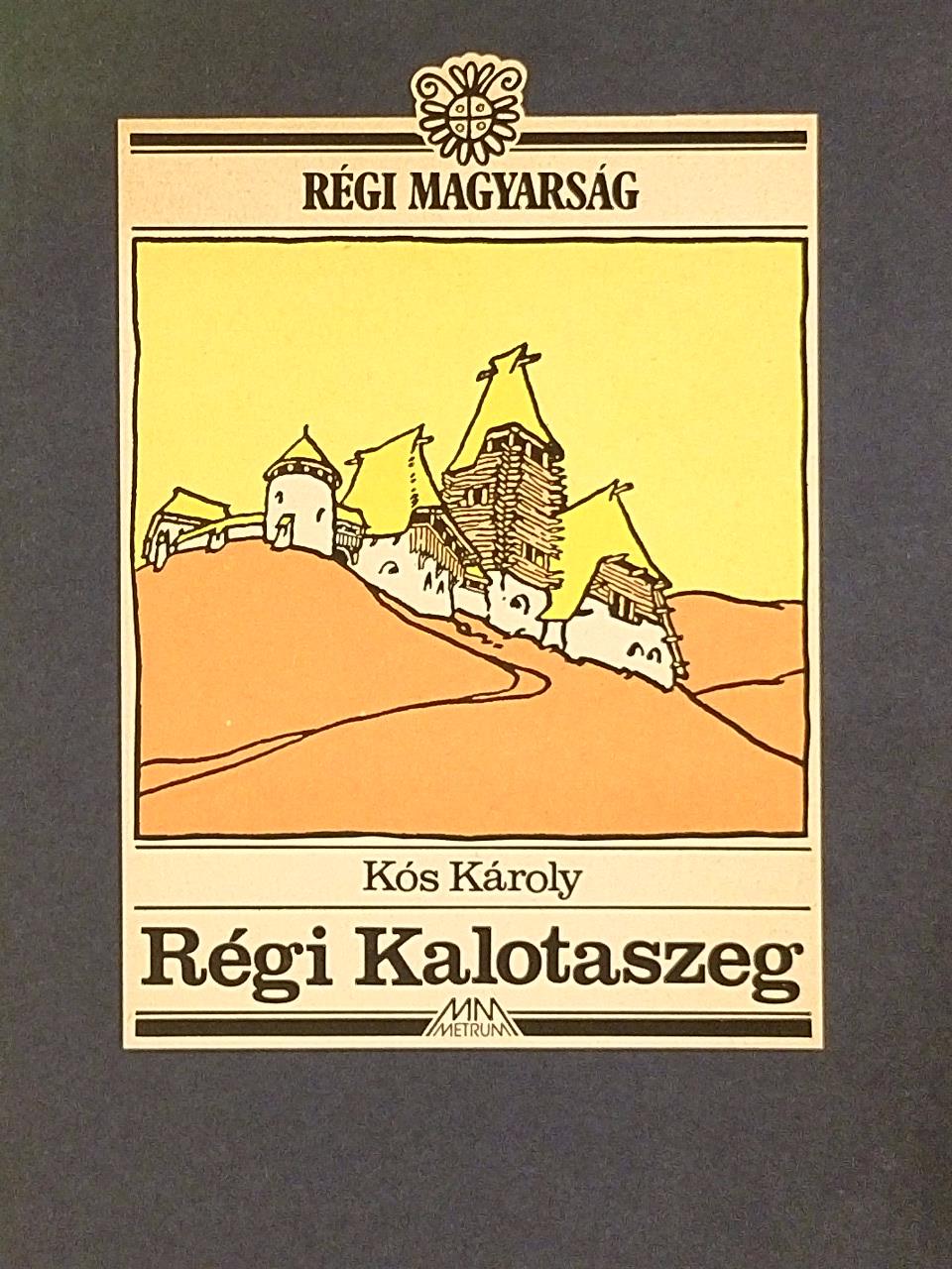 Kós Károly - Régi Kalotaszeg [antikvár]