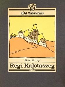 Kós Károly - Régi Kalotaszeg [antikvár]