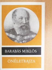 Barabás Miklós - Barabás Miklós önéletrajza [antikvár]