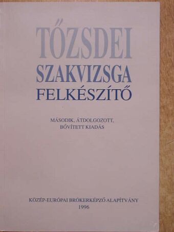 Dr. Tomori Erika - Tőzsdei szakvizsga felkészítő [antikvár]