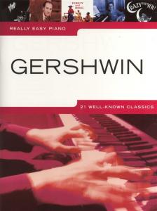 GERSHWIN, GEORGE - GERSHWIN, 21 WELL-KNOWN CLASSICS FOR REALLY EASY PIANO