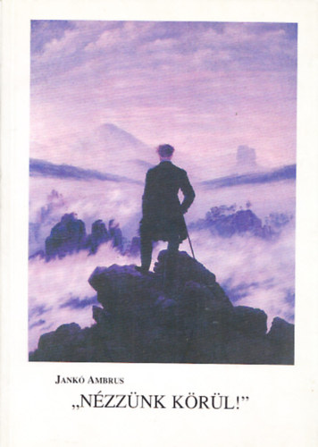JANKÓ AMBRUS - NÉZZÜNK KÖRÜL!
