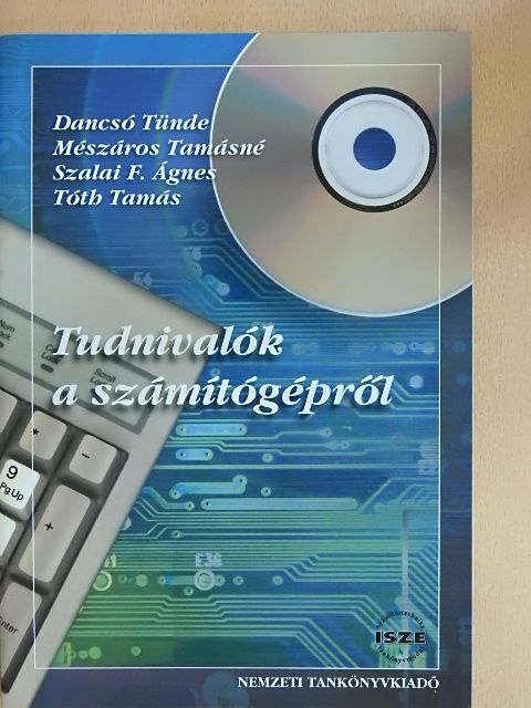 Dancsó Tünde - Tudnivalók a számítógépről [antikvár]