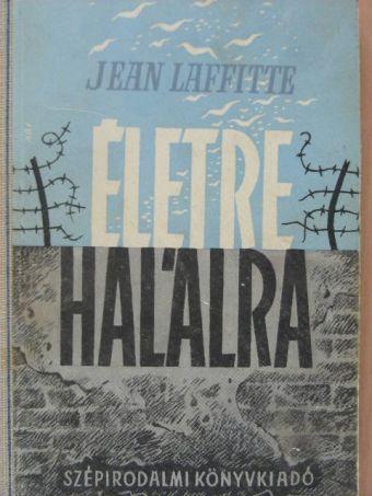 Jean Laffitte - Életre-halálra [antikvár]