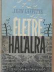 Jean Laffitte - Életre-halálra [antikvár]