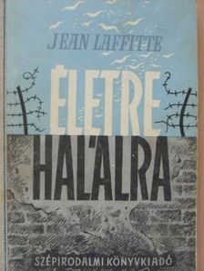 Jean Laffitte - Életre-halálra [antikvár]