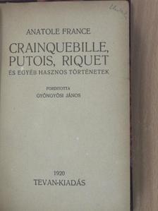 Anatole France - Crainquebille, Putois, Riquet és egyéb hasznos történetek [antikvár]