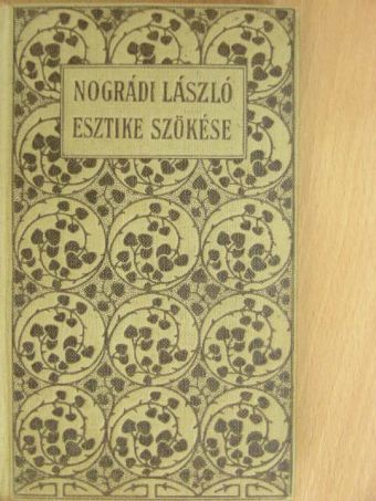 Nógrádi László - Esztike szökése [antikvár]