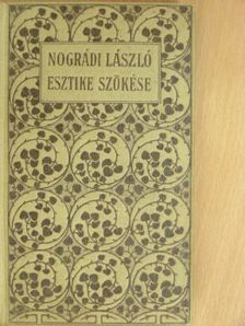 Nógrádi László - Esztike szökése [antikvár]